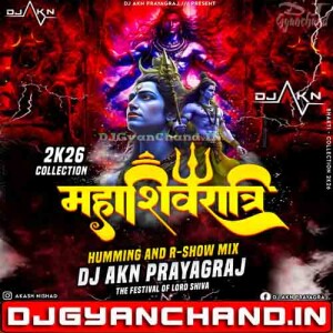 Ye Shiv Se Milan Ki Bela Hai 2H26 Sound Check Mix Dj Akn Prayagraj